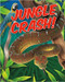 Jungle Crash! by Sarah Levete, 9780778778493