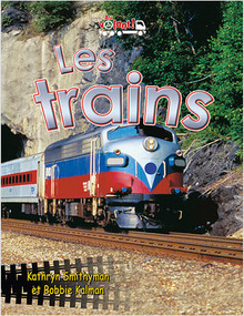 Les trains (Trains on the Tracks) by Kathryn Smithyman, 9782895797203