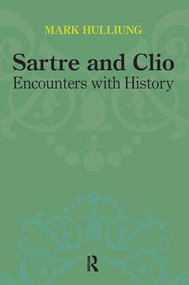 Sartre and Clio (Encounters with History) - 9781612050454 by Mark Hulliung, 9781612050454
