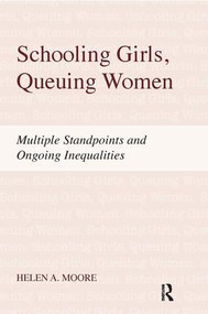 Schooling Girls, Queuing Women by Helen A. Moore, 9781594518065
