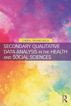 Secondary Qualitative Data Analysis in the Health and Social Sciences - 9781138298279 by Cheryl Tatano Beck, 9781138298279