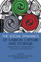The Social Dynamics of Carbon Capture and Storage (Understanding CCS Representations, Governance and Innovation) - 9781849713153 by Nils Markusson, Simon Shackley, Benjamin Evar, 9781849713153
