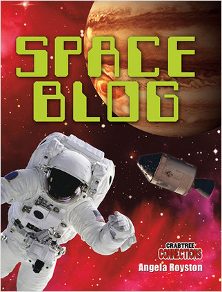 Space Blog - 9780778799313 by Angela Royston, 9780778799313