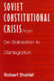 Soviet Constitutional Crisis - 9781563240645 by Robert Sharlet, 9781563240645