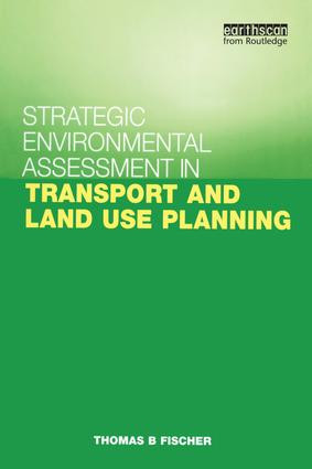 Strategic Environmental Assessment in Transport and Land Use Planning - 9781853838125 by Thomas B. Fischer, 9781853838125