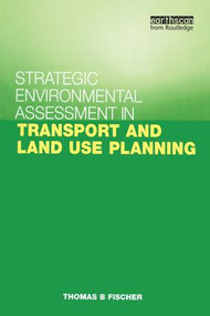 Strategic Environmental Assessment in Transport and Land Use Planning - 9781853838125 by Thomas B. Fischer, 9781853838125