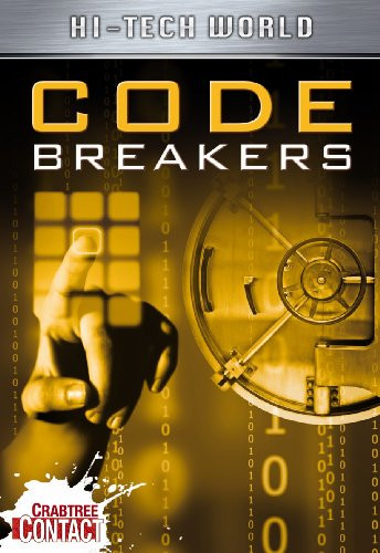 Hi Tech World: Code Breakers - 9780778775508 by Ben Hubbard, 9780778775508