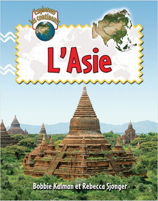 L'Asie (Explore Asia) by Bobbie Kalman, 9782895794578