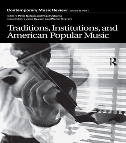 Traditions, Institutions, and American Popular Tradition (A special issue of the journal Contemporary Music Review) by John Covach, Walter Everett, 9789057551208
