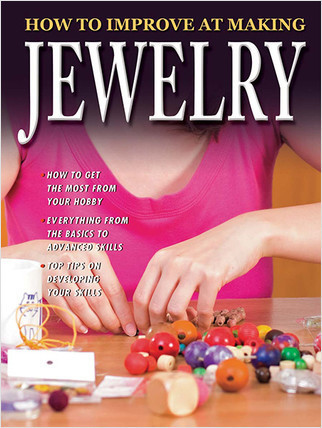 How to Improve at Making Jewelry by Sue McMillan, 9780778735779
