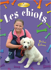 Les chiots (Puppies) by Rebecca Sjonger, 9782895793267