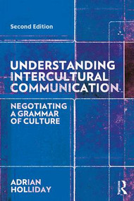 Understanding Intercultural Communication (Negotiating a Grammar of Culture) - 9780815352396 by Adrian Holliday, 9780815352396