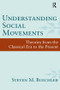 Understanding Social Movements (Theories from the Classical Era to the Present) by Steven M. Buechler, 9781594519161