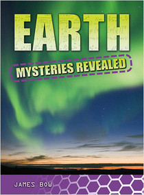 Earth Mysteries Revealed - 9780778774280 by James Bow, 9780778774280