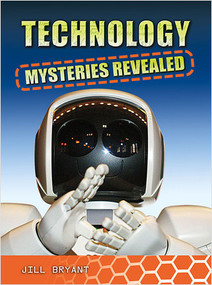 Technology Mysteries Revealed by Jill Bryant, 9780778774174