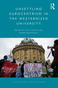Unsettling Eurocentrism in the Westernized University - 9781138061804 by Julie Cupples, Ramón Grosfoguel, 9781138061804