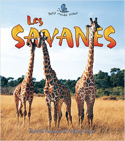 La savane (Savanna Food Chains) by Bobbie Kalman, 9782895794431