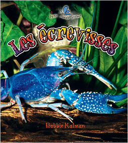 Les écrevisses (The Life Cycle of a Crayfish) by Bobbie Kalman, 9782895793656