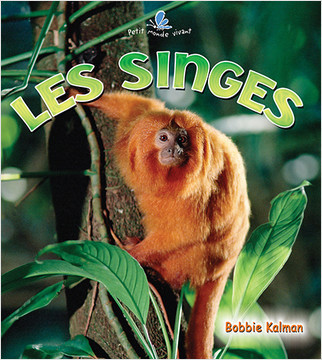 Les singes (Endangered Monkeys) by Molly Aloian, 9782895792888