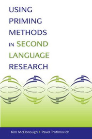 Using Priming Methods in Second Language Research - 9780805862553 by Kim McDonough, Pavel Trofimovich, 9780805862553