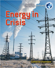 Energy in Crisis by Catherine Chambers, 9780778752127