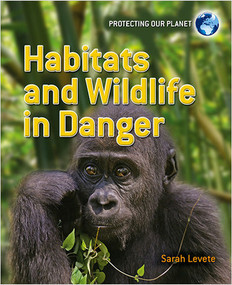 Habitats and Wildlife in Danger by Sarah Levete, 9780778752134