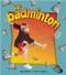 Le badminton (Badminton in Action) by Niki Walker, 9782895794790