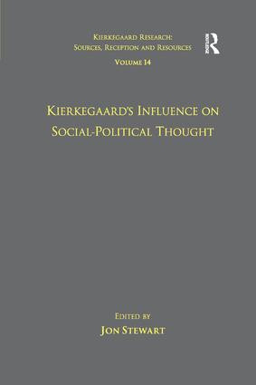 Volume 14: Kierkegaard's Influence on Social-Political Thought - 9781138261617 by Jon Stewart, 9781138261617