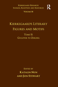 Volume 16, Tome II: Kierkegaard's Literary Figures and Motifs (Gulliver to Zerlina) - 9781032098845 by Katalin Nun, Jon Stewart, 9781032098845