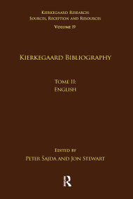 Volume 19, Tome II: Kierkegaard Bibliography (English) - 9781032097435 by Peter Šajda, Jon Stewart, 9781032097435