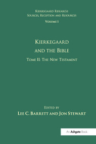 Volume 1, Tome II: Kierkegaard and the Bible - The New Testament - 9781032099385 by Lee C. Barrett, Jon Stewart, 9781032099385