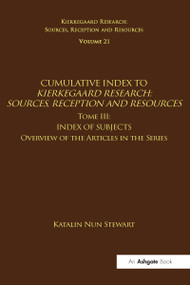 Volume 21, Tome III: Cumulative Index (Index of Subjects, Overview of the Articles in the Series) - 9781032096674 by Katalin Nun Stewart, Jon Stewart, 9781032096674