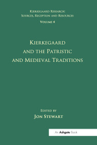 Volume 4: Kierkegaard and the Patristic and Medieval Traditions - 9781032099637 by Jon Stewart, 9781032099637