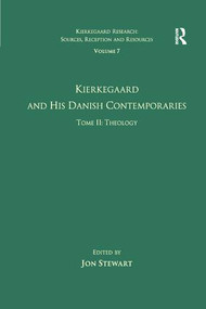 Volume 7, Tome II: Kierkegaard and His Danish Contemporaries - Theology - 9781138266032 by Jon Stewart, 9781138266032