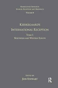 Volume 8, Tome I: Kierkegaard's International Reception - Northern and Western Europe - 9781138261914 by Jon Stewart, 9781138261914