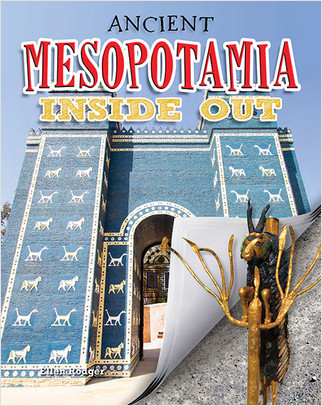 Ancient Mesopotamia Inside Out by Ellen Rodger, 9780778728801