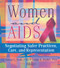 Women and AIDS (Negotiating Safer Practices, Care, and Representation) by Ellen Cole, Esther D Rothblum, Linda K Fuller, Nancy Roth, 9781560238829
