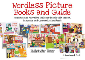 Wordless Picture Books and Guide (Sentence and Narrative Skills for People with Speech, Language and Communication Needs) by Kulvinder Kaur, 9781909301603
