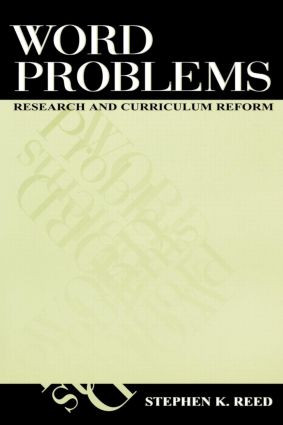 Word Problems (Research and Curriculum Reform) by Stephen K. Reed, 9780805826616