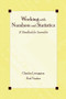 Working With Numbers and Statistics (A Handbook for Journalists) - 9780805852493 by Charles Livingston, Paul S. Voakes, 9780805852493