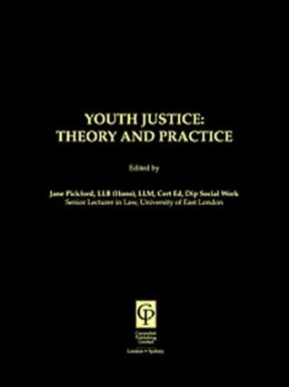 Youth Justice: Theory & Practice by Jane Pickford, 9781859415344
