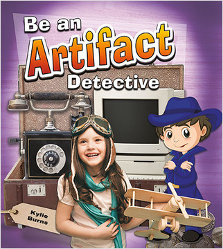 Be an Artifact Detective by Kylie Burns, 9780778730392