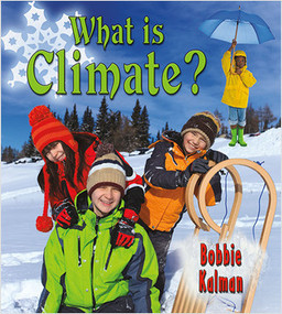 What is climate? - 9780778727781 by Bobbie Kalman, 9780778727781