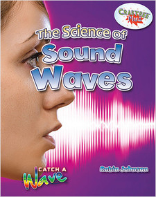 The Science of Sound Waves by Robin Johnson, 9780778729419
