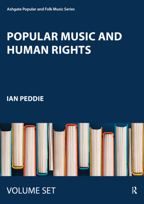 Popular Music and Human Rights (2 volume set) - 9781409464068 by Ian Peddie, 9781409464068
