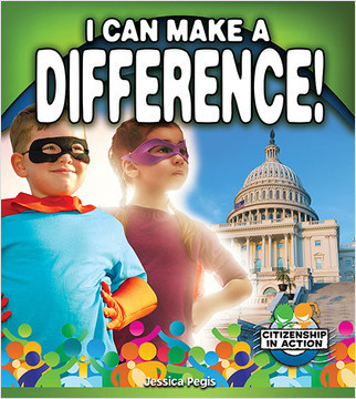 I Can Make a Difference! by Jessica Pegis, 9780778726050