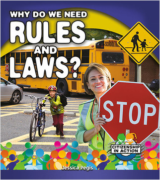 Why Do We Need Rules and Laws? by Jessica Pegis, 9780778726043