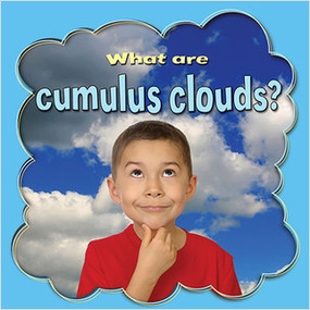 What are cumulus clouds? by Lynn Peppas, 9780778744795