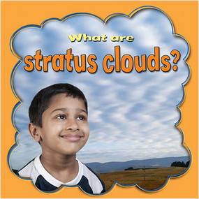 What are stratus clouds? - 9780778744818 by Lynn Peppas, 9780778744818