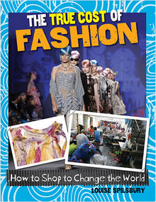 The True Cost of Fashion by Louise Spilsbury, 9780778704874